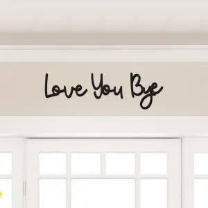 Love You Bye Wood Sign-Home Decor Boho Decor